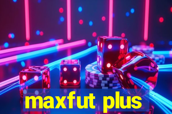 maxfut plus